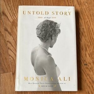 Untold Story by Monica Ali - White Dust Jacket Hardcover
